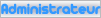 Administrateur du site Administrateur du site